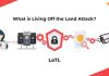 حمله LOTL چیست ؟ حمله LOTL چیست ؟